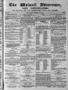 Walsall Advertiser Saturday 29 October 1864 Page 1