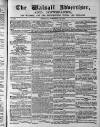 Walsall Advertiser Saturday 19 November 1864 Page 1