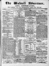 Walsall Advertiser Tuesday 07 February 1865 Page 1