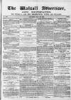 Walsall Advertiser Saturday 27 May 1865 Page 1