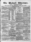 Walsall Advertiser Tuesday 13 June 1865 Page 1
