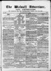 Walsall Advertiser Saturday 08 July 1865 Page 1