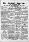 Walsall Advertiser Saturday 05 August 1865 Page 1