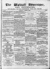 Walsall Advertiser Saturday 19 August 1865 Page 1