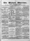 Walsall Advertiser Saturday 23 September 1865 Page 1