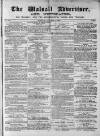 Walsall Advertiser Tuesday 03 October 1865 Page 1