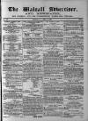 Walsall Advertiser Saturday 07 April 1866 Page 1