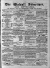 Walsall Advertiser Tuesday 10 April 1866 Page 1