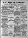 Walsall Advertiser Saturday 21 July 1866 Page 1