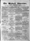 Walsall Advertiser Saturday 08 September 1866 Page 1