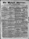 Walsall Advertiser Saturday 22 June 1867 Page 1