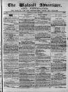 Walsall Advertiser Saturday 29 June 1867 Page 1