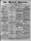 Walsall Advertiser Saturday 31 August 1867 Page 1