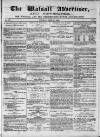 Walsall Advertiser Tuesday 12 May 1868 Page 1
