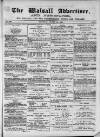 Walsall Advertiser Saturday 22 August 1868 Page 1