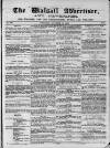 Walsall Advertiser Saturday 19 December 1868 Page 1