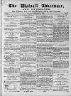 Walsall Advertiser Tuesday 02 February 1869 Page 1