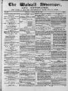 Walsall Advertiser Tuesday 23 February 1869 Page 1
