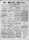 Walsall Advertiser Tuesday 05 October 1869 Page 1