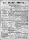 Walsall Advertiser Saturday 18 December 1869 Page 1