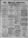 Walsall Advertiser Saturday 09 April 1870 Page 1