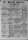 Walsall Advertiser Tuesday 31 May 1870 Page 1