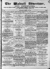 Walsall Advertiser Saturday 18 March 1871 Page 1
