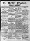 Walsall Advertiser Saturday 15 July 1871 Page 1