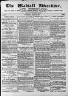 Walsall Advertiser Saturday 22 July 1871 Page 1