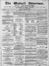 Walsall Advertiser Tuesday 09 January 1872 Page 1