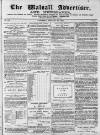 Walsall Advertiser Saturday 20 January 1872 Page 1