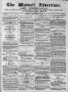 Walsall Advertiser Saturday 03 February 1872 Page 1