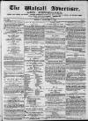 Walsall Advertiser Tuesday 06 February 1872 Page 1