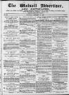 Walsall Advertiser Tuesday 20 February 1872 Page 1