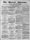 Walsall Advertiser Saturday 27 April 1872 Page 1