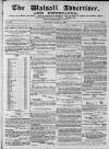 Walsall Advertiser Tuesday 11 June 1872 Page 1
