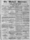 Walsall Advertiser Saturday 29 June 1872 Page 1
