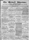 Walsall Advertiser Tuesday 30 July 1872 Page 1