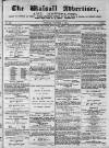 Walsall Advertiser Tuesday 01 October 1872 Page 1