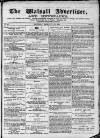 Walsall Advertiser Saturday 15 February 1873 Page 1