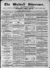 Walsall Advertiser Saturday 22 February 1873 Page 1