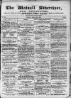 Walsall Advertiser Tuesday 29 April 1873 Page 1