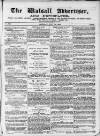 Walsall Advertiser Saturday 19 July 1873 Page 1