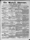 Walsall Advertiser Saturday 20 December 1873 Page 1
