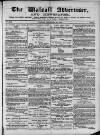 Walsall Advertiser Tuesday 30 December 1873 Page 1