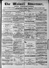 Walsall Advertiser Saturday 16 May 1874 Page 1
