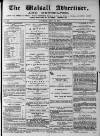 Walsall Advertiser Saturday 23 May 1874 Page 1