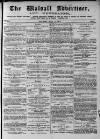 Walsall Advertiser Saturday 11 July 1874 Page 1