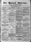 Walsall Advertiser Tuesday 01 September 1874 Page 1