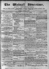 Walsall Advertiser Saturday 06 March 1875 Page 1